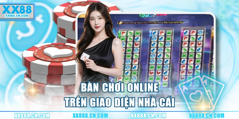 ban-choi-online-tren-giao-dien-nha-cai