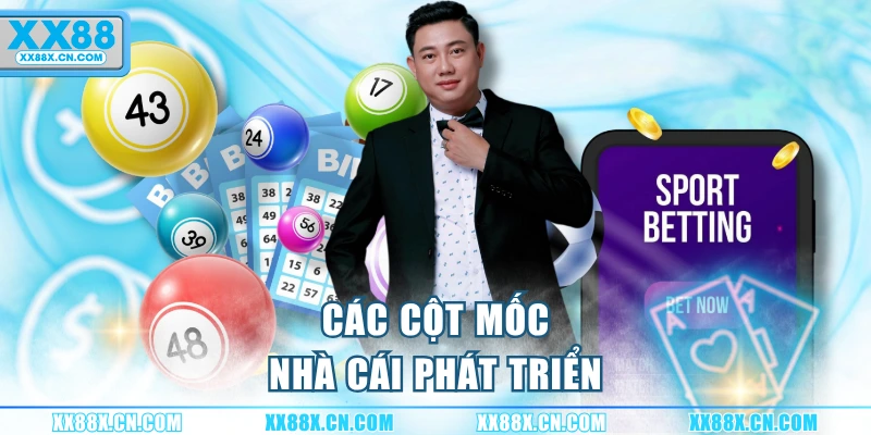 cac-cot-moc-nha-cai-phat-trien