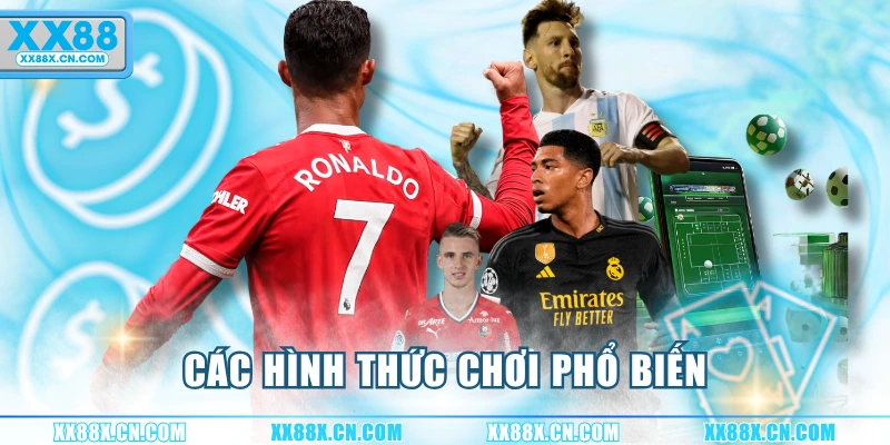cac-hinh-thuc-choi-pho-bien