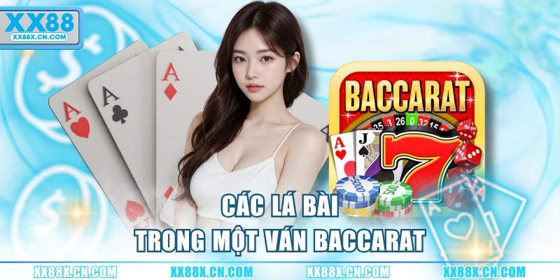 cac-la-bai-trong-mot-van-baccarat