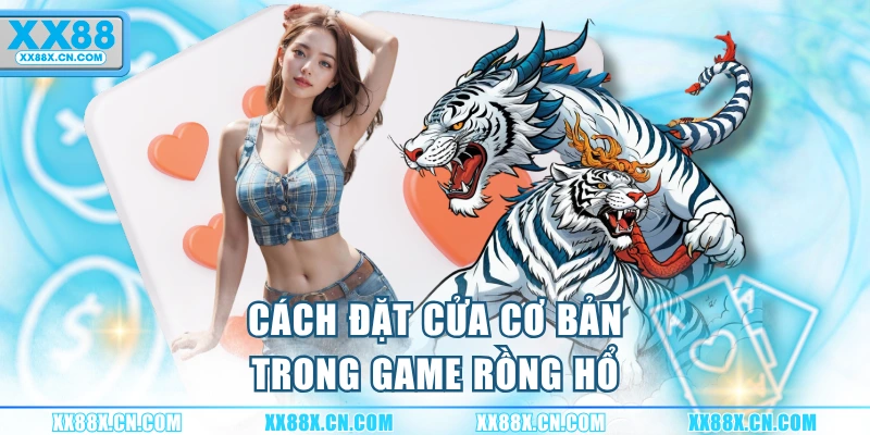 cach-dat-cua-co-ban-trong-game-rong-ho