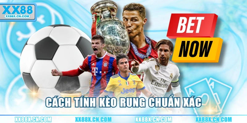 cach-tinh-keo-rung-chuan-xac