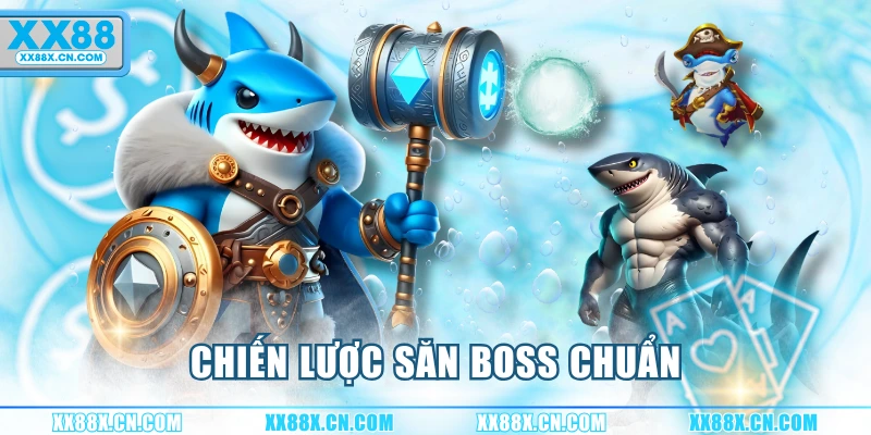 chien-luoc-san-boss-chuan