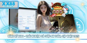 dang-ky-xx88-trai-nghiem-ca-cuoc-an-toan-cap-nhat-2025