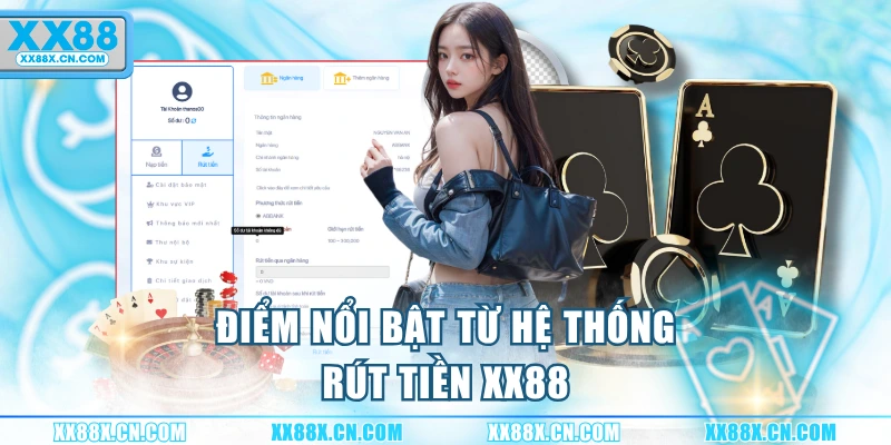 diem-noi-bat-tu-he-thong-rut-tien-xx88