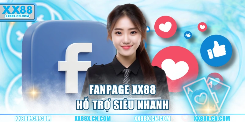 fanpage-xx88-ho-tro-sieu-nhanh