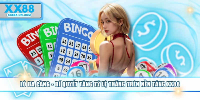 lo-ba-cang-bi-quyet-tang-ty-le-thang-tren-nen-tang-xx88