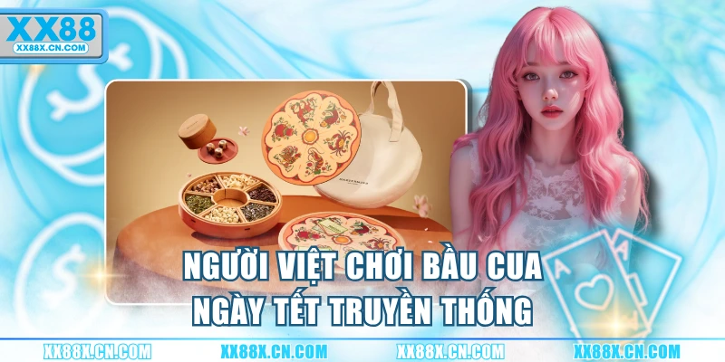 nguoi-viet-choi-bau-cua-ngay-tet-truyen-thong