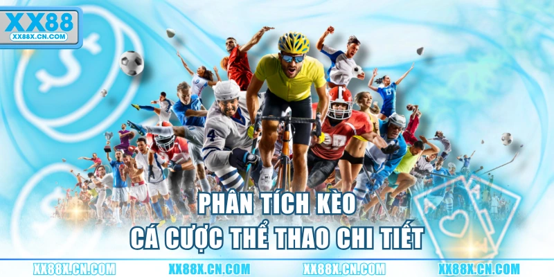 phan-tich-keo-ca-cuoc-the-thao-chi-tiet