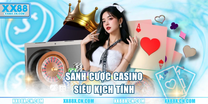 sanh-cuoc-casino-sieu-kich-tinh