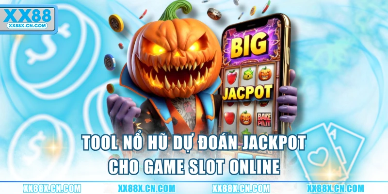 tool-no-hu-du-doan-jackpot-cho-game-slot-online