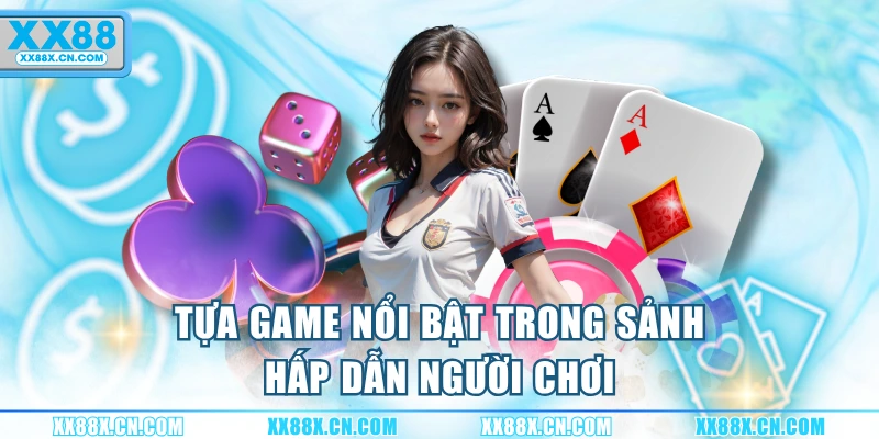 tua-game-noi-bat-trong-sanh-hap-dan-nguoi-choi