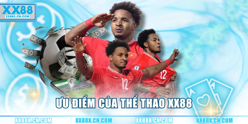 uu-diem-cua-the-thao-xx88